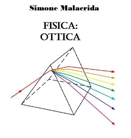 Fisica: ottica - Simone Malacrida - ebook