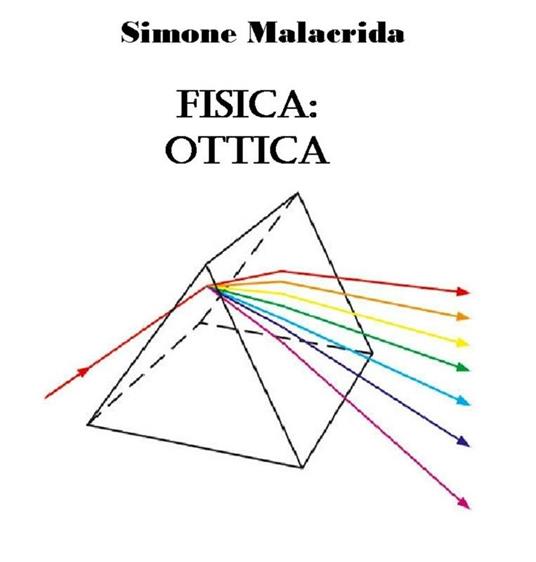 Fisica: ottica - Simone Malacrida - ebook