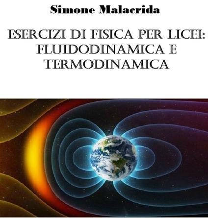 Esercizi di fisica per licei: fluiodinamica e termodinamica - Simone Malacrida - ebook