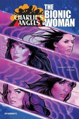 Charlie's Angels VS. The Bionic Woman - Cameron DeOrdio - cover