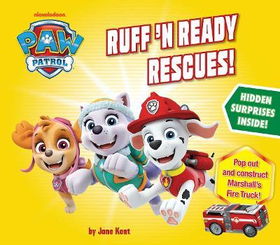Paw Patrol: Ruff 'n Ready Rescues - Jane Kent - cover