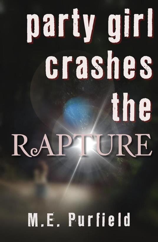 Party Girl Crashes the Rapture