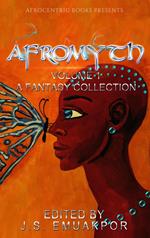 AfroMyth: A Fantasy Collection