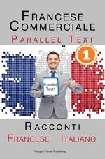 Francese Commerciale [1] Parallel Text | Racconti (Francese - Italiano)