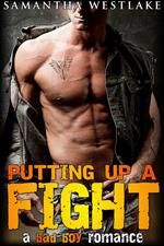 Putting Up A Fight: A Bad Boy Romance