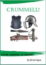 Crummell, or Oliver Cromwell in Ireland
