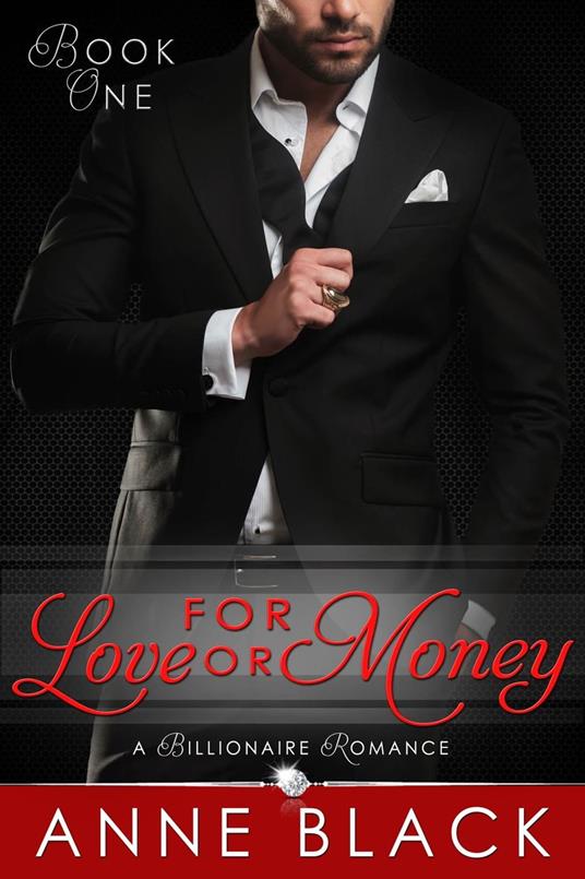 For Love or Money: A Billionaire Romance
