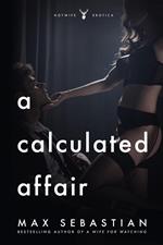 A Calculated Affair (A Wife-Sharing Romance)