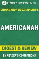 Americanah By Chimamanda Ngozi Adichie | Digest & Review