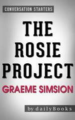 The Rosie Project: by Graeme Simsion | Conversation Starters