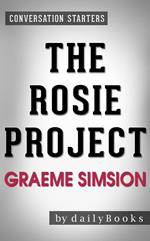 The Rosie Project: by Graeme Simsion | Conversation Starters