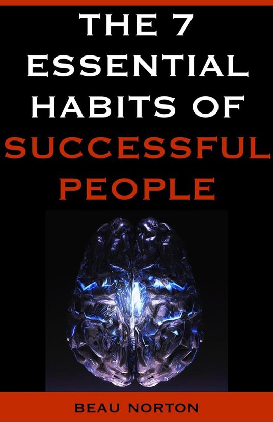 The 7 Essential Habits of Successful People