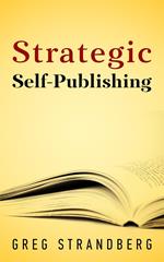 Strategic Self-Publishing