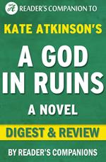 A God in Ruins: A Novel By Kate Atkinson | Digest & Review