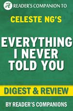 Everything I Never Told You: By Celeste Ng | Digest & Review