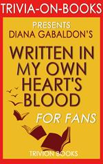 Written in My Own Heart's Blood by Diana Gabaldon (Trivia-On-Books)