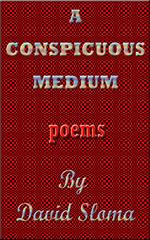A Conspicuous Medium - Poems