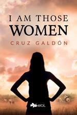 I Am Those Women