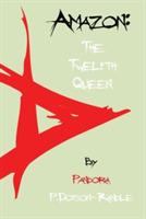 Amazon: the Twelfth Queen - P Dotson-Randle (pandora) - cover