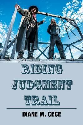 Riding Judgment Trail - Diane M Cece - cover