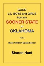 Good Lil' Boys and Girls from the Sooner State of Oklahoma: (Black Children Speak Series!)