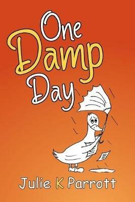 One Damp Day - Julie K Parrott - cover