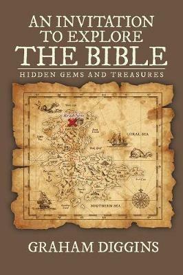An Invitation to Explore the Bible: Hidden Gems and Treasures - Graham Diggins - cover