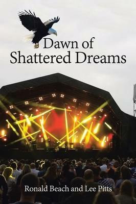 Dawn of Shattered Dreams - Ronald Beach,Lee Pitts - cover