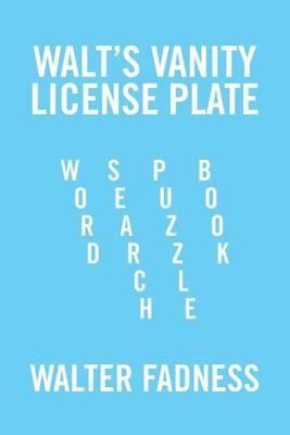 Walt's Vanity License Plate: Word Search Puzzle Book - Walter Fadness - cover