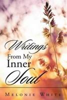 Writings From My Inner Soul - Melonie White - cover