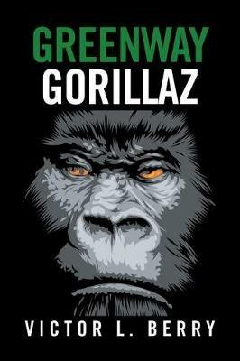 Greenway Gorillaz - Victor L Berry - cover