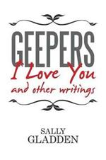 Geepers, I Love You: and other writings