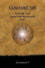 Comfort 100: Way of the Shadow Warrior