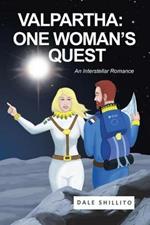 Valpartha: One Woman's Quest; An Interstellar Romance