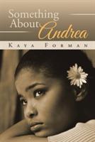 Something About Andrea - Kaya Forman - cover
