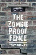 The Zombie Proof Fence
