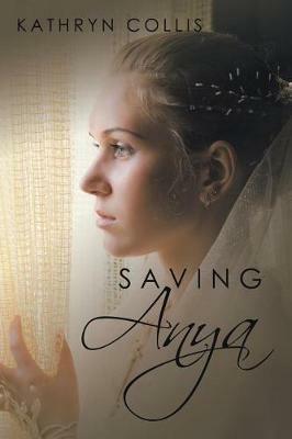 Saving Anya - Kathryn Collis - cover