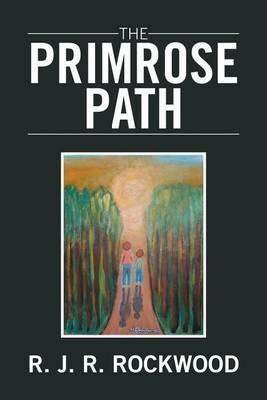 The Primrose Path - R J R Rockwood - cover