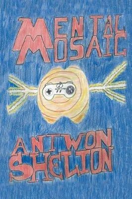 Mental Mosaic - Antwon Shelton - cover