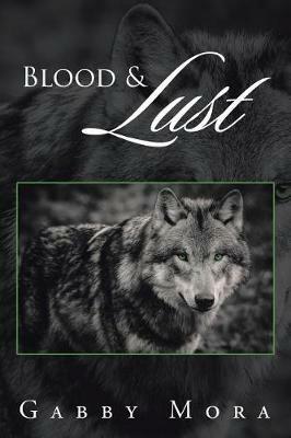Blood & Lust - Gabby Mora - cover
