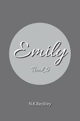 Emily: Book 5 - N K Beckley - cover