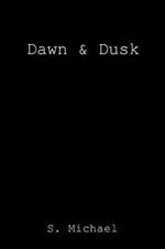 Dawn & Dusk
