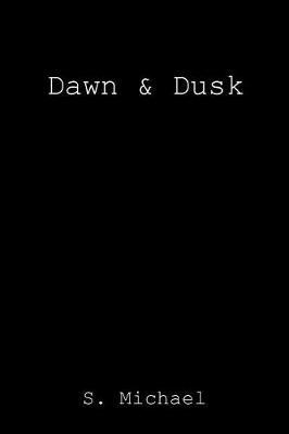 Dawn & Dusk - S Michael - cover
