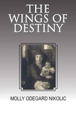 The Wings of Destiny - Molly Odegard Nikolic - cover