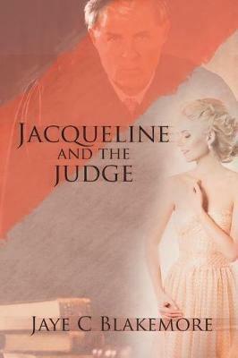 Jacqueline and the Judge - Jaye C Blakemore - cover