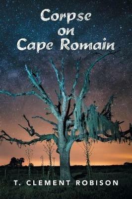 Corpse on Cape Romain - T Clement Robison - cover