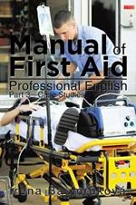 Manual of First Aid Professional English: Part 3-Case Studies