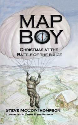 Map Boy: Christmas at the Battle of the Bulge - Steve McCoy-Thompson - cover