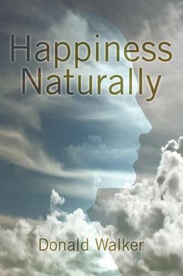 Happiness Naturally - Donald Walker - cover