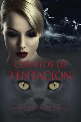 Cuentos de Tentacion - Mariano Morillo B Ph D - cover
